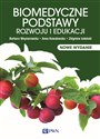 Biomedyczne podstawy rozwoju i edukacji - Barbara Woynarowska, Anna Kowalewska, Zbigniew Izdebski, Magdalena Woynarowska