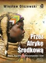 Commonwealth Saga. Przez Afrykę Środkową. Angola, Republika Środkowoafrykańska i Czad