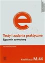 Testy i zadania praktyczne Egzamin zawodowy Technik mechanik M.44