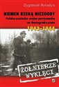 Niemen rzeką niezgody Polsko-sowiecka wojna partyzancka na Nowogródczyźnie 1943-1944 - Zygmunt Boradyn