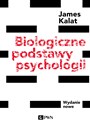 Biologiczne podstawy psychologii Wydanie nowe