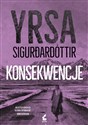 Konsekwencje - Yrsa Sigurdardóttir