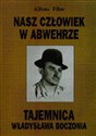 Nasz człowiek w Abwerze Tajemnica Władysława Boczonia - Alfons Filar