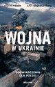 Wojna w Ukrainie Doświadczenia dla Polski 