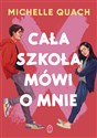 Cała szkoła mówi o mnie