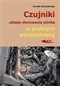 Czujniki układu sterowania silnika w praktyce warsztatowej. Budowa, działanie i diagnozowanie za pomocą oscyloskopu - Gerald Schneehage