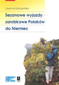 Sezonowe wyjazdy zarobkowe Polaków do Niemiec