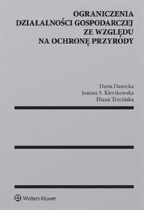 Ograniczenia działalności gospodarczej ze względu na ochronę przyrody