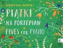 Piątki na fortepian  - Krystyna Gowik