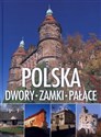 Polska Dwory zamki pałace - Marta Dvorak