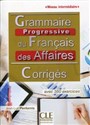Grammaire progressive du Francais des Affaires Corriges