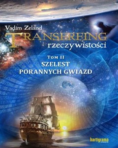 Transerfing rzeczywistości Tom 2 Szelest porannych gwiazd