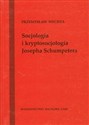 Socjologia i kryptosocjologia Josepha Shumpetera - Przemysław Wechta