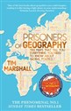 Prisoners of Geography Ten maps that tell you everything you need to know about global politics