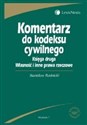 Komentarz do Kodeksu cywilnego księga pierwsza część ogólna