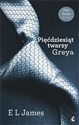 Pięćdziesiąt twarzy Greya - E L James