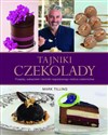 Tajniki czekolady Przepisy, wskazówki i techniki nagradzanego mistrza cukiernictwa - Mark Tilling