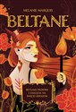 Beltane Rytuały, przepisy i zaklęcia na święto kwiatów - Melanie Marquis