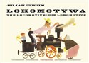 Lokomotywa The Locomotive. Die Lokomotive - Julian Tuwim