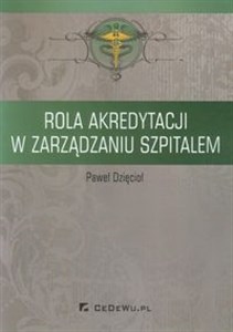 Rola akredytacji w zarządzaniu szpitalem