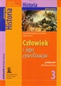 Człowiek i jego cywilizacja 3 Historia podręcznik Gimnazjum - Zofia Bentkowska-Sztonyk, Edyta Wach