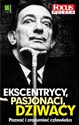 Ekscentrycy pasjonaci dziwacy Poznać i zrozumieć człowieka - Opracowanie Zbiorowe