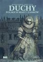 Duchy polskich miast i zamków - Paweł Zych, Witold Vargas