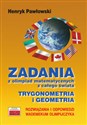 Zadania z olimpiad matematycznych z całego świata Trygonometria i geometria - Henryk Pawłowski