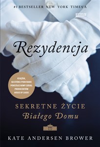 Rezydencja Sekretne życie Białego Domu