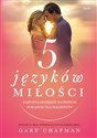 5 języków miłości Tajemnica miłości na całe życie