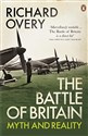 The Battle of Britain: Myth and Reality - Richard Overy