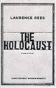 The Holocaust A New History - Laurence Rees