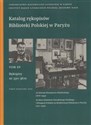 Katalog rękopisów Biblioteki Polskiej w Paryżu Tom XV Rękopisy nr 3311-3670