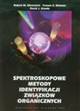 Spektroskopowe metody identyfikacji związków organicznych - Robert M. Silverstein, Francis X. Webster, David J. Kiemle