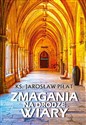 Zmagania na drodze wiary - Jarosław Piłat