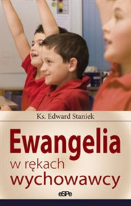 Ewangelia w rękach wychowawcy Homilie