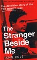 The Stranger Beside Me  - Ann Rule