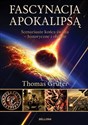 Fascynacja Apokalipsą Scenariusze końca świata - historyczne i obecne - Thomas Gruter