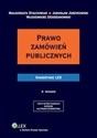 Prawo zamówień publicznych Komentarz - Włodzimierz Dzierżanowski, Jarosław Jerzykowski, Małgorzata Stachowiak