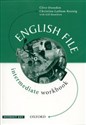 English File Intermediate Workbook without key Szkoły ponadgimnazjalne