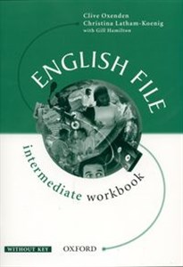 English File Intermediate Workbook without key Szkoły ponadgimnazjalne