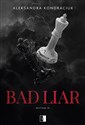 Bad Liar Mistake Tom 1 - Aleksandra Kondraciuk