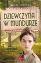 Dziewczyna w mundurze - Agata Sawicka