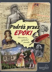 Podróż przez epoki Literatura sztuka moda