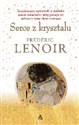 Serce z kryształu - Frederic Lenoir