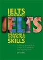 IELTS Advantage Speaking and Listening Skills A step-by-step guide to a high IELTS speaking and listening score