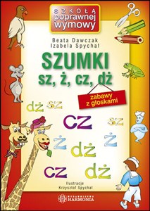 Szumki sz, ż, cz, dż zabawy z głoskami