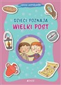 Dzieci poznają Wielki Post. Nasza wspólnota - Barbara Baffetti