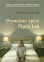 Prywatne życie Pippy Lee - Rebecca Miller