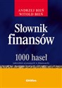 Słownik finansów 1000 haseł (określeń używanych w finansach)